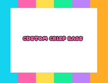 Load image into Gallery viewer, CUSTOM CRISP BAGS
